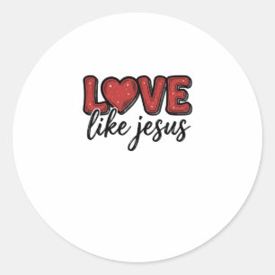 Love Like Jesus Vintage Christian Shirt Design_1 Classic Round Sticker