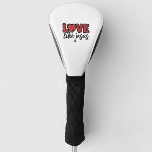 Love Like Jesus Vintage Christian Shirt Design_1 Golf Head Cover