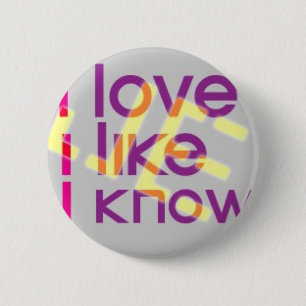 love, like, know, J.E. 6 Cm Round Badge