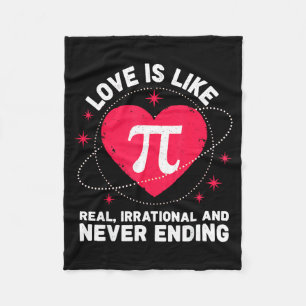 Love Like Pi Real Irrational Never Ending Valentin Fleece Blanket