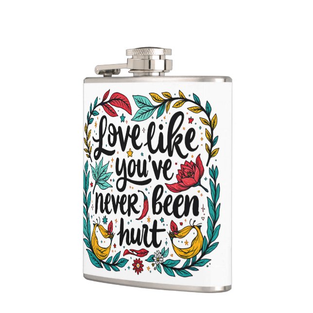 Love Like You've Never Been Hurt Hip Flask (Left)