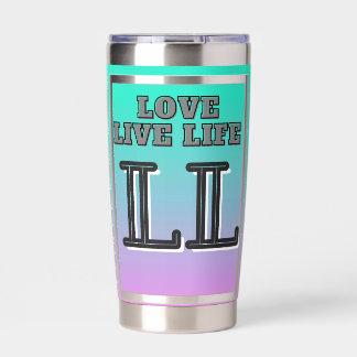 Love Live Life  Quote Insulated Tumbler