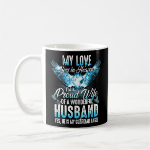 Love Lives In Heaven Im Proud Wife Of A Wonderful Coffee Mug