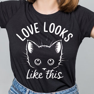 Love Looks Like This   Cute Cat Lover T-Shirt