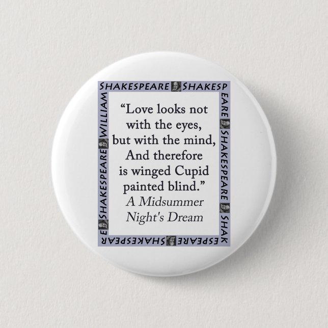 Love Looks Not With the Eyes - Shakespeare 6 Cm Round Badge (Front)