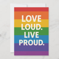 Love Loud. Live Proud Card