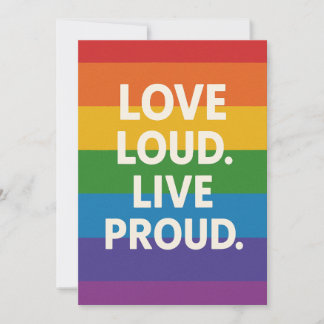 Love Loud. Live Proud Card