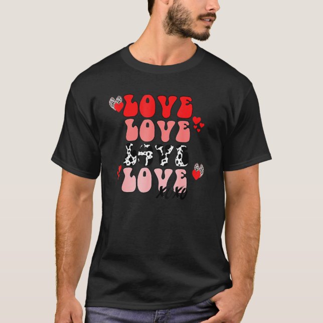 Love Love Love Love Xoxo Happy Valentine's Day Cos T-Shirt (Front)