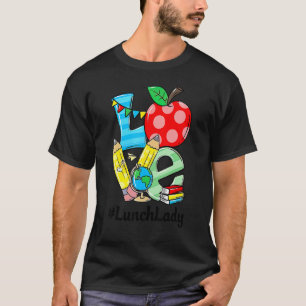 Love Lunch Lady Apples Back To School Teacher T-Shirt
