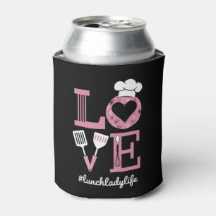 Love Lunch Lady Life Funny Valentines Day Gifts  Can Cooler