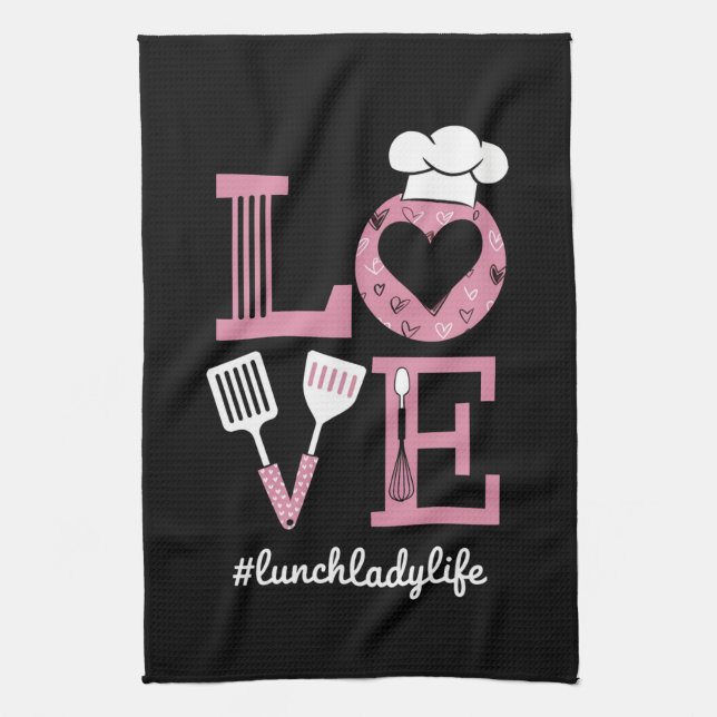 Love Lunch Lady Life Funny Valentines Day Gifts  Tea Towel (Vertical)