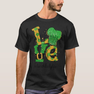 LOVE Lunch Lady Life St Patrick's Day T-Shirt