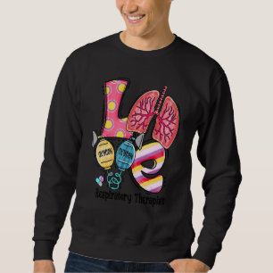 Love Lung Oxygen Respiratory Therapist Cute Rt Lif Sweatshirt