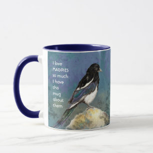 Love MAGPIES so so much I Fun Quote  Mug