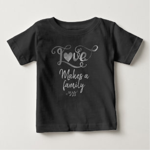 Love Makes a Family, Adoption Gifts Baby T-Shirt