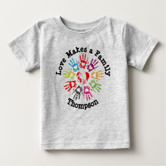 Love Makes a Family - Parenting Adoption Foster Baby T-Shirt