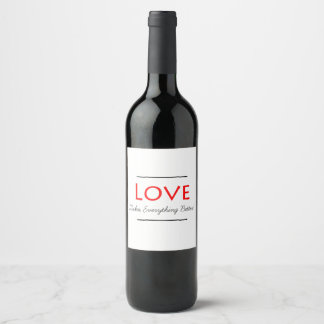 Love Makes Everything Better Wine Label
