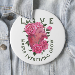 Love makes everything grow 6 cm round badge