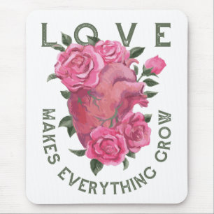 Love Makes Everything Grow – Romantic Floral Art  Mouse Pad