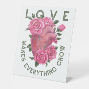 Love Makes Everything Grow – Romantic Floral Art Pedestal Sign