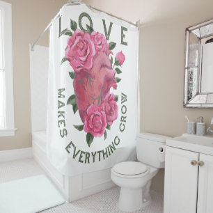 Love Makes Everything Grow – Romantic Floral Art Shower Curtain