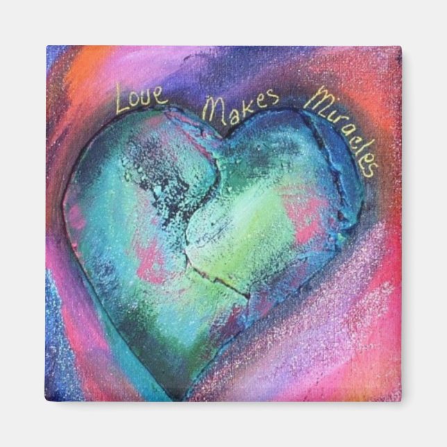 Love Makes Miracles Magnet (Front)