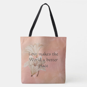 Love Makes the World a Better Place Floral Tote Bag
