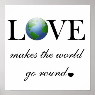 Love Makes The World Go Round Poster