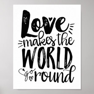 Love Makes the World Go Round Quote Art Print