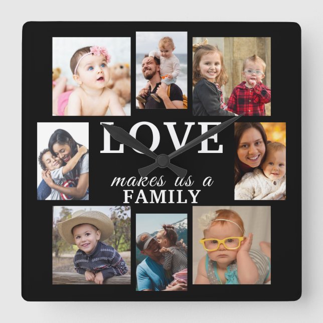 Love Makes Us A Family Quote 8 Photo Collage Black Square Wall Clock (Front)