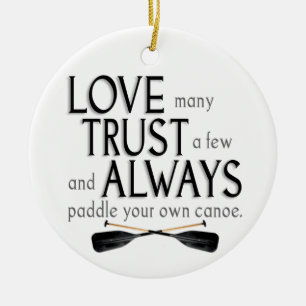 Love Many, Trust a Few Ceramic Tree Decoration
