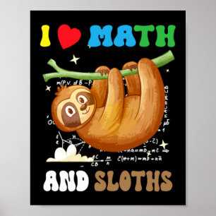 Love Math And Sloths Funny Sloth Lover Happy Pi Poster