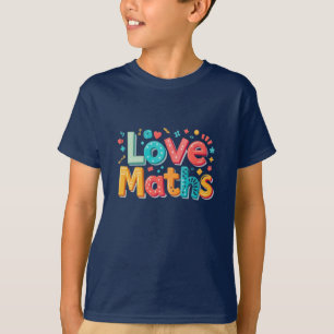 Love maths - fun typography T-Shirt