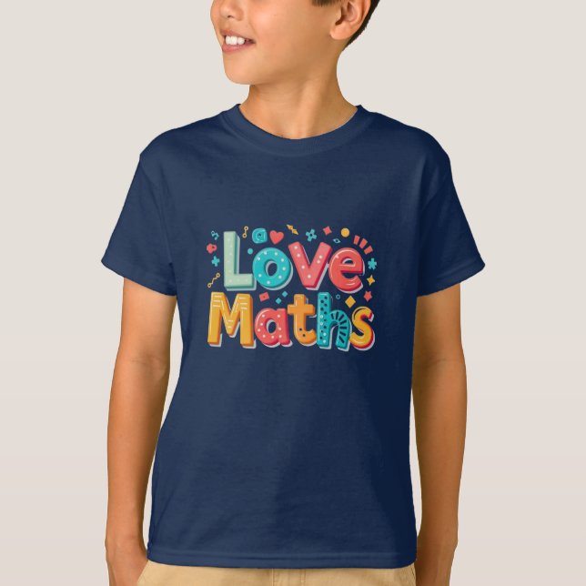  Love maths - fun typography  T-Shirt (Front)