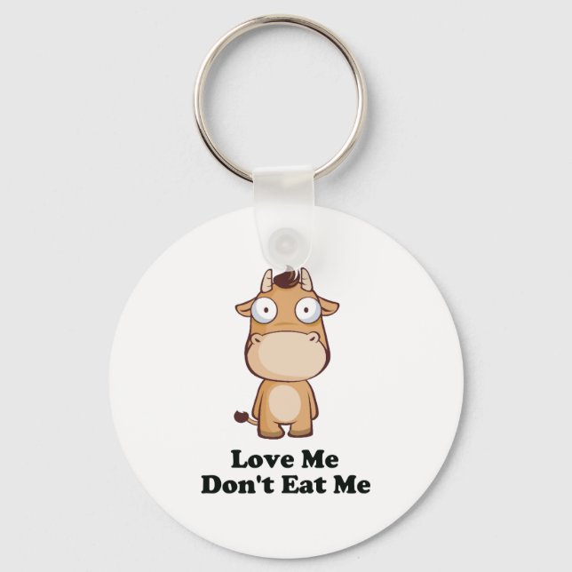 Love Me Don't Eat Me Cow Design Key Ring (Front)