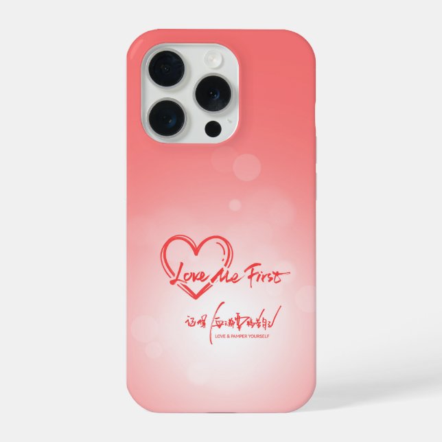 Love Me First Pink Self Love Phone Case (Back)
