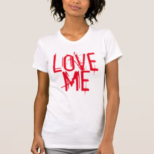 LOVE ME FUNNY HUMOR TEE SHIRT