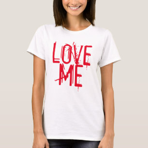 LOVE ME FUNNY HUMOR TEE SHIRT