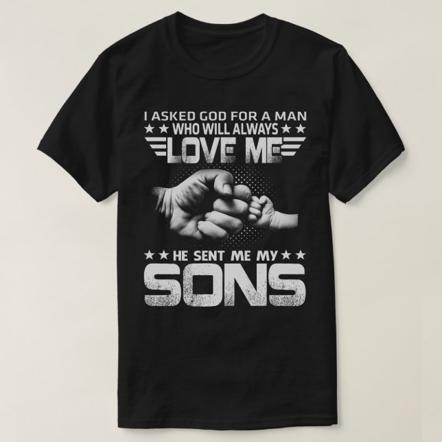 love me he sent my sons T-Shirt (Design Front)