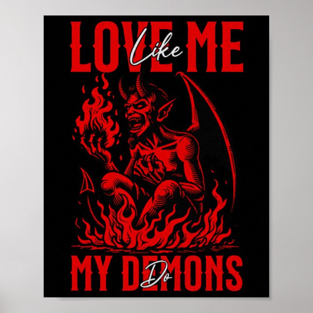 Love Me Like My Demons Do Emo Halloween Goth Satan Poster (Front)