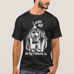 Love Me Like My Demons Do T-Shirt