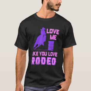 Love Me Like You Love Rodeo Retro Vintage Cowgirl T-Shirt