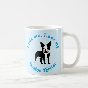 Love Me, Love My Boston Terrier Coffee Mug
