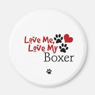 Love Me, Love My Boxer Magnet