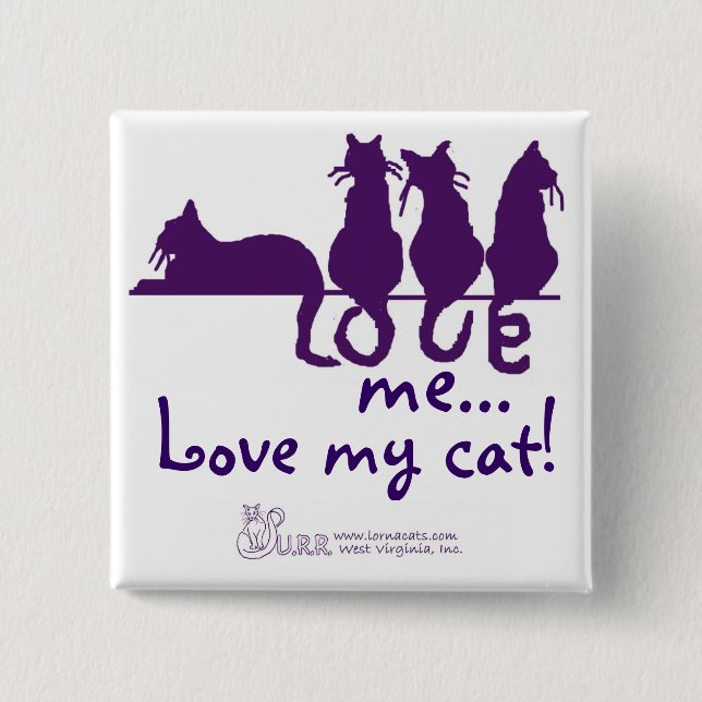 Love me..., Love my cat! Square Button (Front)