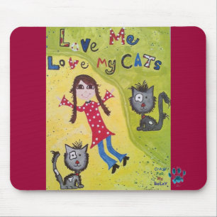 Love Me Love My Cats! Mouse Pad