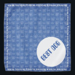 Love Me Love My Dog Best Dog Wedding  Bandanna<br><div class="desc">For the Best Dog to wear at your wedding.
A bandanna in a blue pattern with doggie paws
and and doggie bones</div>