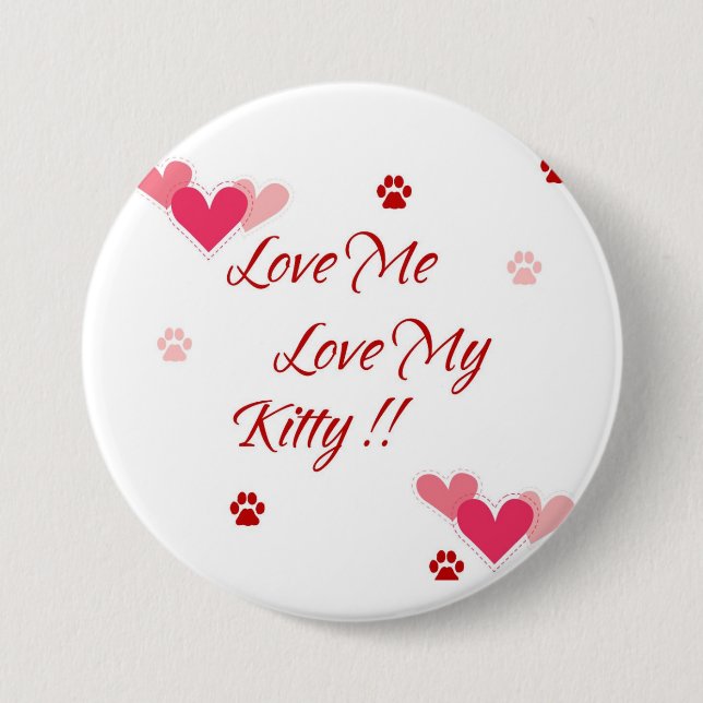 Love Me Love My Kitty Button Pin (Front)
