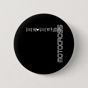 Love Me - Love My Passion - Motocross 6 Cm Round Badge