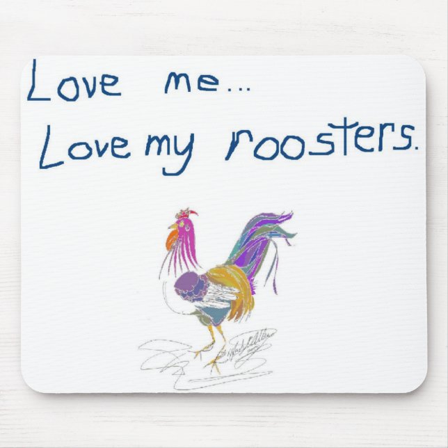 Love Me Love My Roosters Mouse Pad (Front)